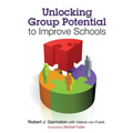 Unlocking Group Potential to Improve Schools
