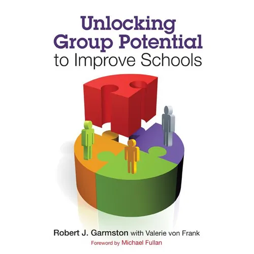 Unlocking Group Potential to Improve Schools