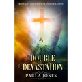 Double Devastation Brought Glorious Transformation