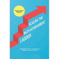 Scaling the Math Achievement Ladder: Teachers Leading the Way to the Top