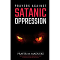 Prayers against Satanic Oppression