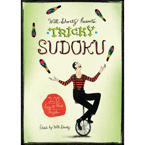 Will Shortz Presents Tricky Sudoku: 200 Easy to Hard Puzzles