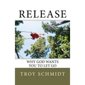 Release: Why God wants you to let go