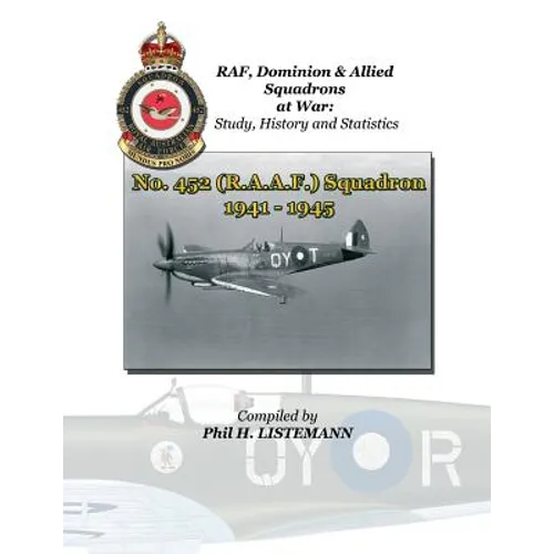 No. 452 (RAAF) Squadron 1941 - 1945