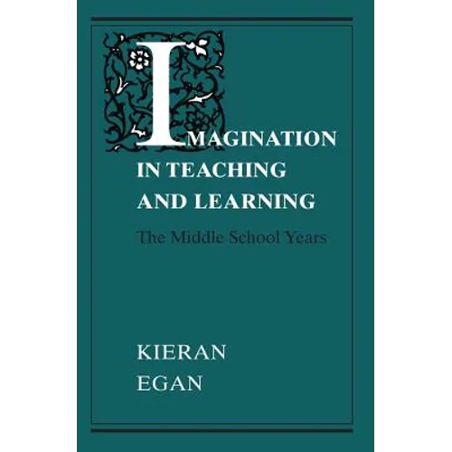Imagination in Teaching and Learning: The Middle School Years
