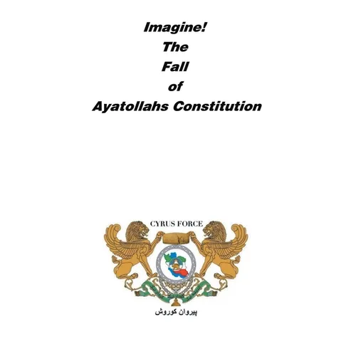 Imagine! The Fall of Ayatollahs Constitution
