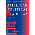 The Basic Symbols of the American Political Tradition