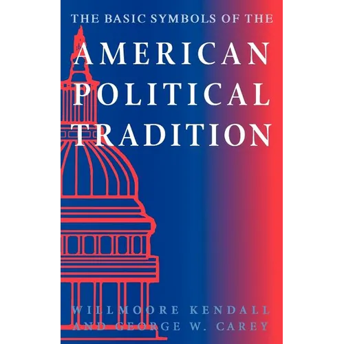 The Basic Symbols of the American Political Tradition