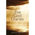 The God Diaries: A One-year Journey Into an Authentic Faith Experience