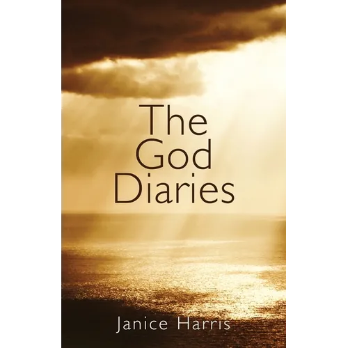 The God Diaries: A One-year Journey Into an Authentic Faith Experience