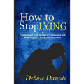 How to Stop Lying: The Strategic Cure Guide for Compulsive and Pathological Liars (Lying Disorder)