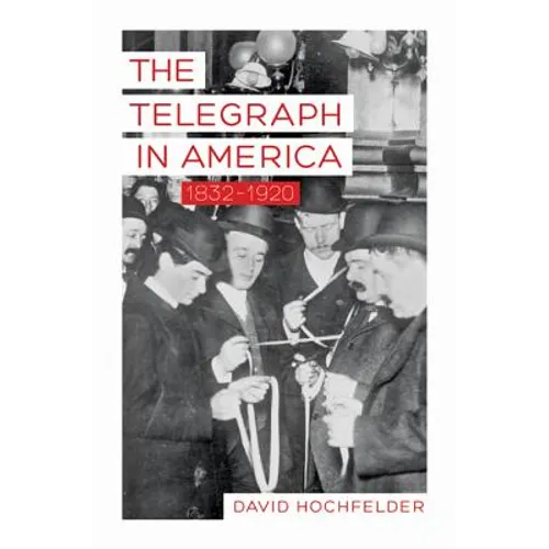 Telegraph in America, 1832-1920