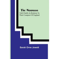 The Normans; told chiefly in relation to their conquest of England