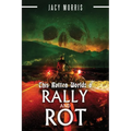 This Rotten World: Rally and Rot