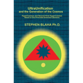 UltraUnification and the Generation of the Cosmos: HyperCosmos and Second Kind HyperCosmos