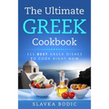 The Ultimate Greek Cookbook: 111 BEST Greek Dishes To Cook Right Now