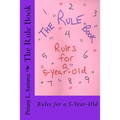 The Rule Book: Rules for a 5-Year-Old