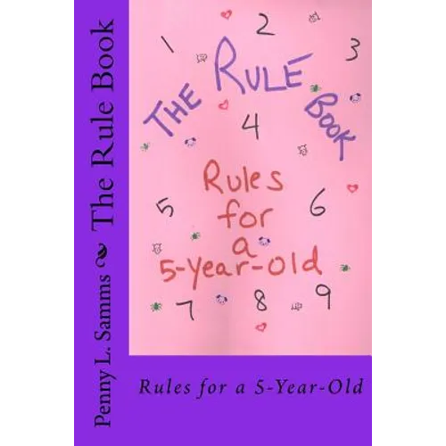The Rule Book: Rules for a 5-Year-Old