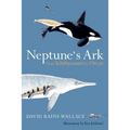 Neptune's Ark: From Ichthyosaurs to Orcas