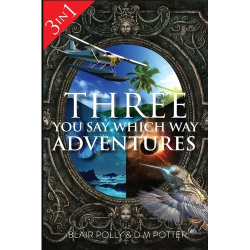 Three You Say Which Way Adventures