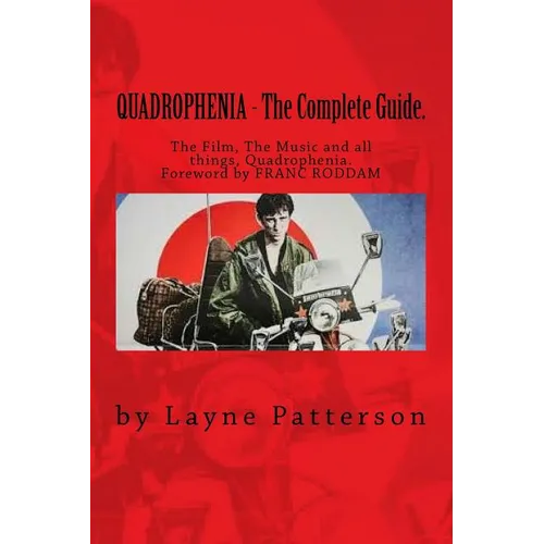 QUADROPHENIA - The Complete Guide.