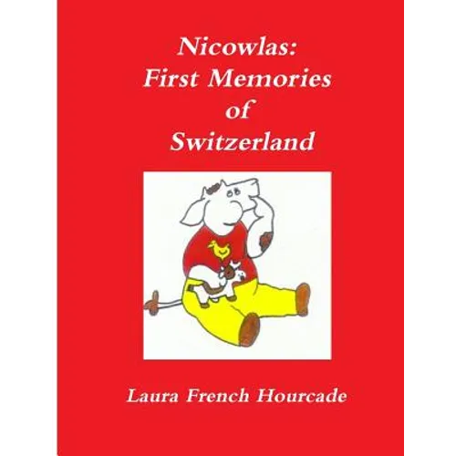 Nicowlas: First Memories of Switzerland