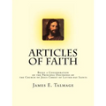 Articles of Faith: Being a Consideration of the Principal Doctrines of the Church of Jesus Christ of Latter-day Saints