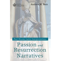 Passion and Resurrection Narratives: Post Nicene Latin Interpretations