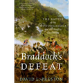 Braddock's Defeat: The Battle of the Monongahela and the Road to Revolution