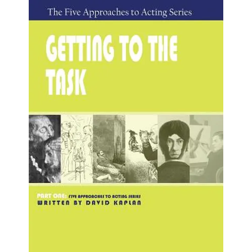 Getting to the Task, Part One of The Five Approaches to Acting Series