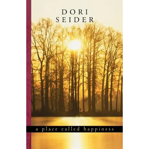 A Place Called Happiness: Creating the Foundations of Personal Well-Being