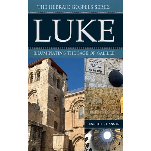 Luke: Illuminating the Sage of Galilee