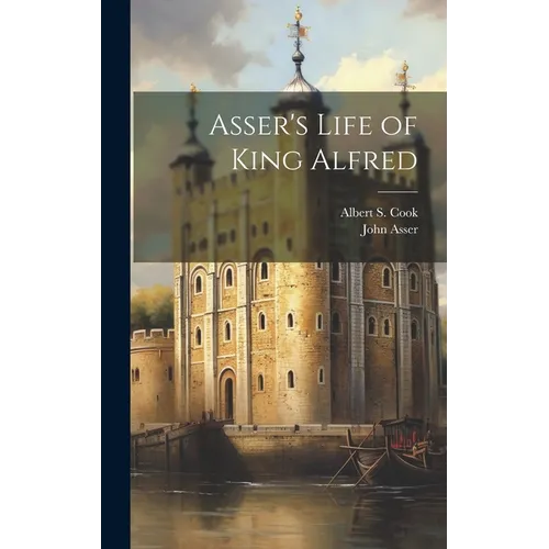 Asser's Life of King Alfred