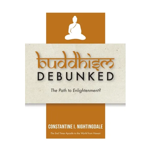 Buddhism Debunked: The Path to Enlightenment?