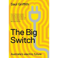 The Big Switch: Australia's Electric Future