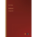 Childhood: in large print