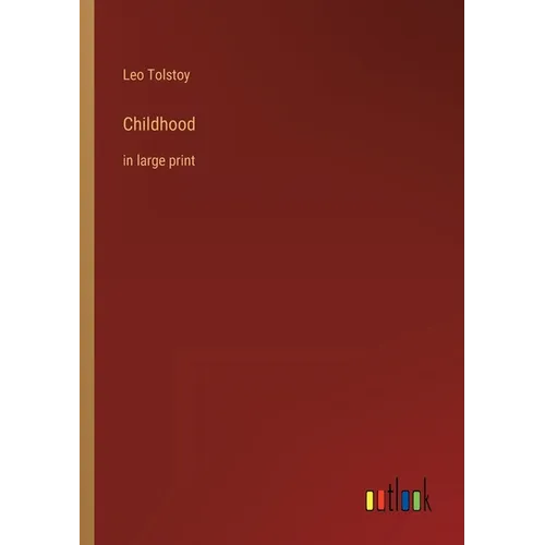 Childhood: in large print