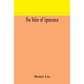 The Valor Of Ignorance