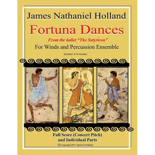 Fortuna Dances: from the ballet "The Satyricon" for Winds and Percussion Ensemble