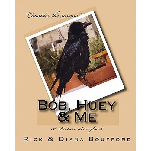 Bob, Huey & Me