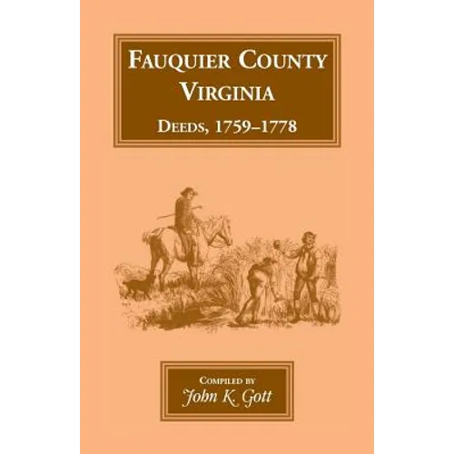 Fauquier County, Virginia Deeds, 1759-1778
