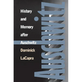 History and Memory After Auschwitz: Conspiracy Cultures from Outerspace to Cyberspace