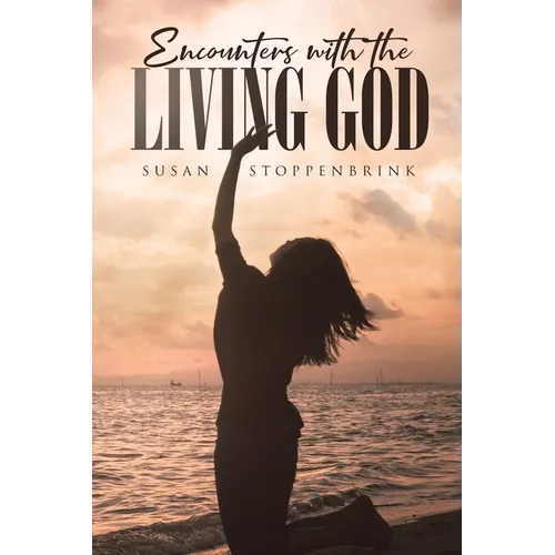 Encounters With The Living God