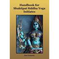Handbook for Shaktipat Siddhayoga Initiates