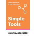 Simple Tools: Digital Resources in Your Classroom