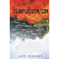 Temptation/Sin and Tools to Overcome
