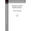 Byzantium and the Decline of Rome