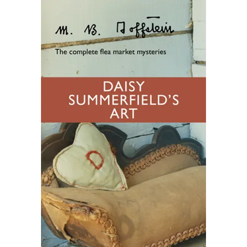 Daisy Summerfield's Art: The Complete Flea Market Mysteries