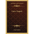 Cato a Tragedy