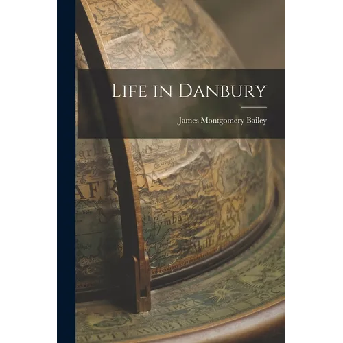 Life in Danbury